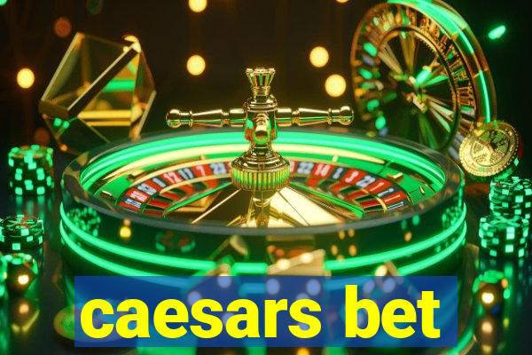 caesars bet